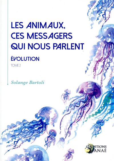 Les animaux, ces messagers qui nous parlent - Évolution