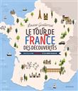 Le Tour de France des découvertes - 12 histoires au fil du temps, des Gaulois au cinéma