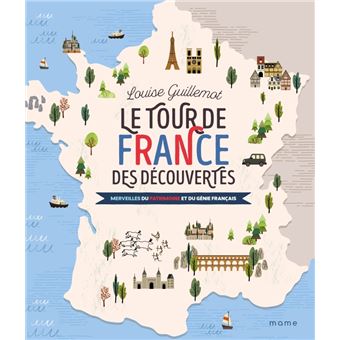 Le Tour de France des découvertes - 12 histoires au fil du temps, des Gaulois au cinéma