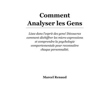 Lire les gens comme un livre: Comment analyser, comprendre et prévoir les  sentiments, les pensées, les intentions et les comportements des gens?:  : Trentino, Marcello: 9798363760020: Books