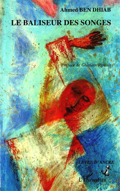 Le baliseur de songes - Ahmed Ben Dhiab - broché