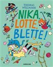 Nika, Lotte, Blette !