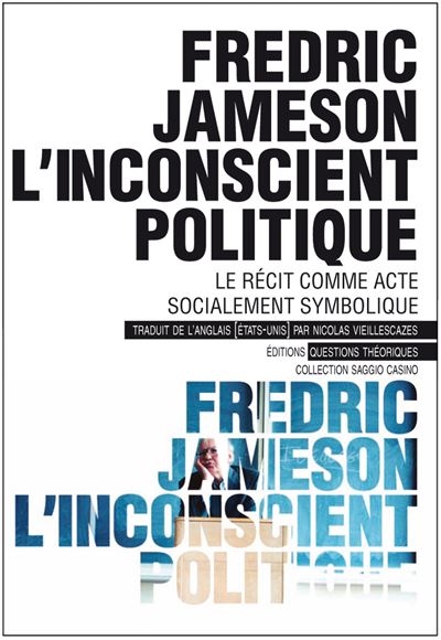 L'INCONSCIENT POLITIQUE LE RECIT COMME ACTE SOCIALEMENT SYMB