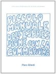Piero Gilardi, petit manuel d'expression avec la mousse polyuréthane