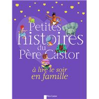 Petites histoires du ¿pere castor a lire le soir en famille