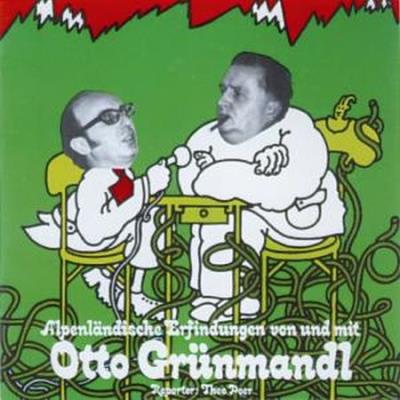 Alpenländische Erfindungen von und mit Otto Gründmandl