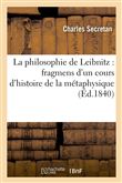 La philosophie de Leibnitz : fragmens d'un cours d'histoire de la métaphysique