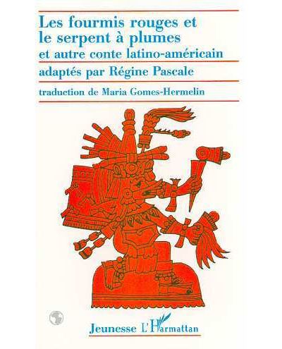 Les fourmis rouges et le serpent a plumes et autre conte lat