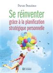 Se réinventer grâce à la planification stratégique personnelle