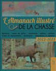 L'almanach illustré de la chasse 2022-2023