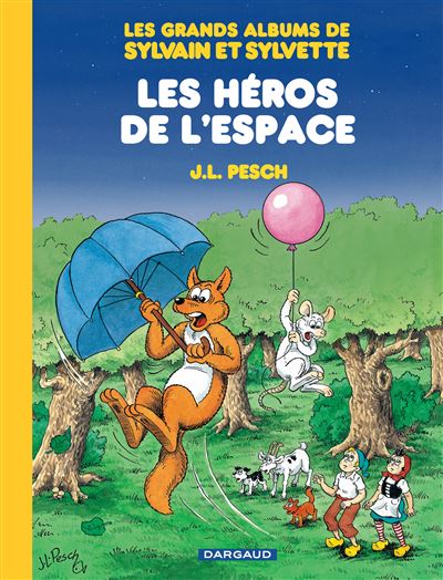 Les Grands Albums de Sylvain et Sylvette - Les Héros de l'espace - Jean-Louis Pesch - cartonné