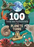 100 faits exceptionnels sur la planète Terre