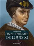 Les onze énigmes de Louis XI