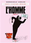 Carnets d'aventures ordinaires - L'Homme T02