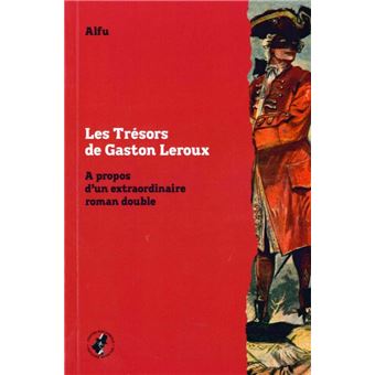 Les Trésors de Gaston Leroux