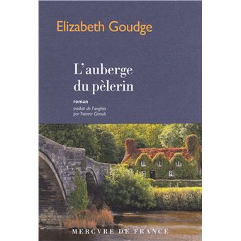 L'auberge du pèlerin - broché - Elizabeth Goudge, Yvonne Girault