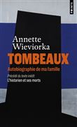 Tombeaux . Autobiographie de ma famille