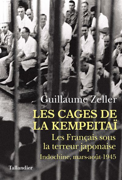 Les cages de la Kempeitai - Guillaume Zeller - broché