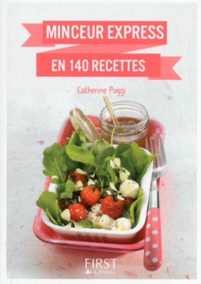 Le petit livre de - minceur express en 140 recettes - broché - Catherine  POGGI - Achat Livre ou ebook
