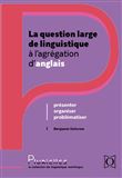 La question large de linguistique à l’agrégation d’anglais