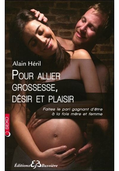 Pour allier grossesse, désir et plaisir