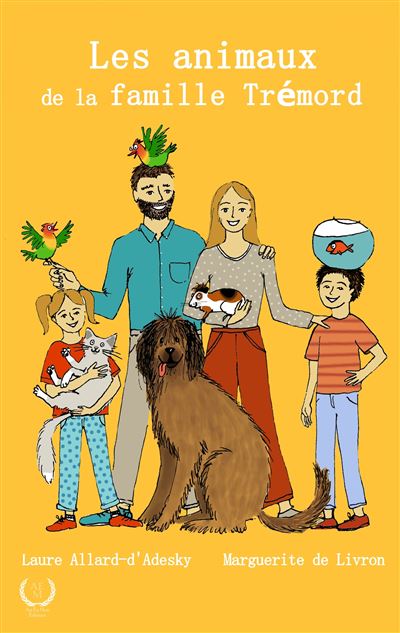 Les animaux de la famille Trémord - Laure Allard-d'Adesky - broché