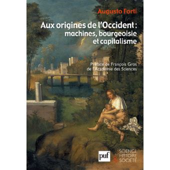 Aux origines de l'Occident : machines, bourgeoisie et capitalisme - 1
