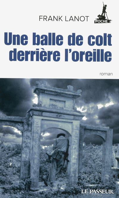 Une balle de colt derriere l'oreille