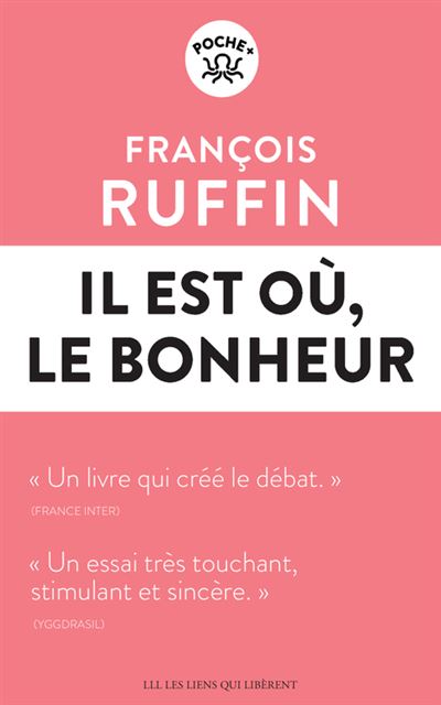 Il est où, le bonheur - François Ruffin - Poche