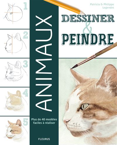 Dessiner et peindre les animaux - Philippe Legendre - broché