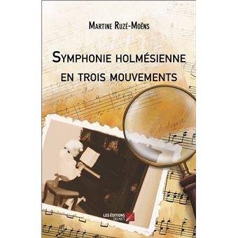 Symphonie holmésienne en trois mouvements