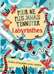 Labyrinthes - Pour ne plus jamais t'ennuyer
