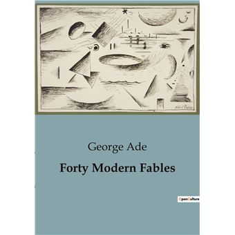 Forty Modern Fables