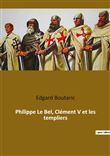 Philippe Le Bel, Clément V et les templiers