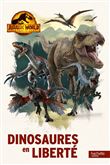 Jurassic World, Le monde d'après - Dinosaures en liberté