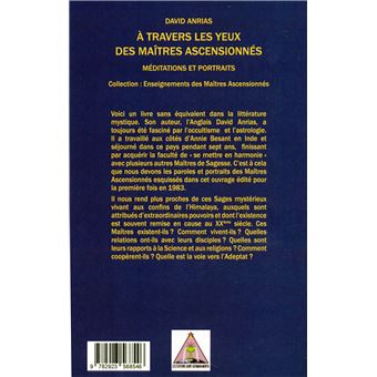 A travers les yeux des Maîtres Ascensionnés - Méditations et Portraits