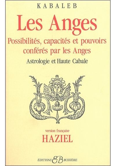 Les Anges - Possibilités, capacités et pouvoirs conférés par les Anges