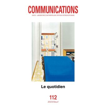 Communications, n° 112. Le Quotidien ((numéro coordonné par Véronique Nahoum-Grappe, Martyne Perrot