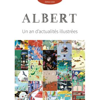 Journal albert : un an d'actualités illustrées
