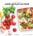 Prêt à cuisiner - Juste un plat au four