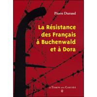La Resistance Des Francais A Buchenwald Et A Dora Pierre Durand Achat Livre Fnac