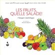 Les fruits, quelle salade!