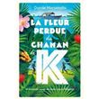 La fleur perdue du chaman k.
