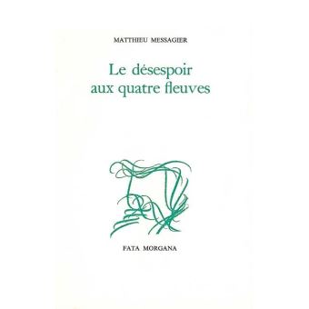 Le désespoir aux quatre fleuves