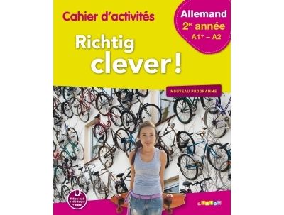Richtig Clever ! Allemand 2ème année A1+, A2 Cahier d'exercices Workbook