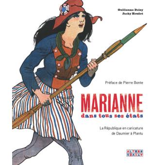 Marianne dans tous ses états la République en caricature de Daumier à Plantu - 1