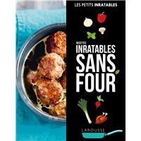 Recettes inratables sans four