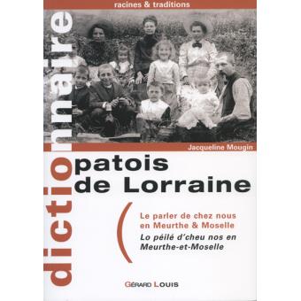 PATOIS DE LORRAINE - Le parler de chez nous en Meurthe et Moselle - 1