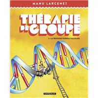 Thérapie de groupe - Tome 3 - La tristesse durera toujours
