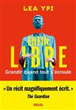Enfin libre. Grandir quand tout s'écroule